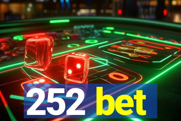 252 bet